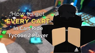 How to get EVERY CART in Cart Ride Tycoon [2 Player!]💎