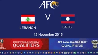 FULL TIME: Lebanon vs Laos: 2018 FIFA WC Russia & AFC Asian Cup UAE 2019 (Qly RD 2)