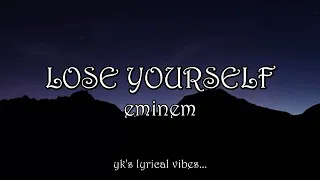 LOSE YOURSELF (LYRICS) - EMINEM