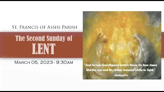 Sunday - 03/05/2023 -The Second Sunday of Lent - 9:30am