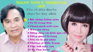 Tân Cổ giao duyên chọn lọc hay nhất - Thanh Tuấn Thanh Kim Huệ