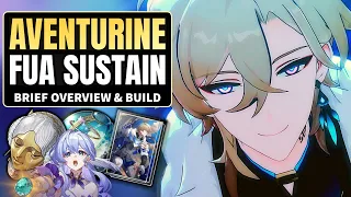 QUICK AVENTURINE GUIDE! FUA SUSTAIN BUILDS - Light Cones, Relics, Teams | Honkai: Star Rail