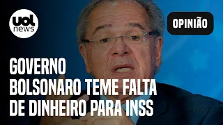 Governo Bolsonaro teme faltar dinheiro para INSS e traça plano de emergência