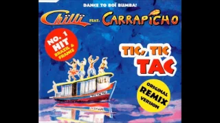 Chilli  ft.Carrapicho ‎– Tic, Tic Tac  (Copacabana Drive Mix) 1997