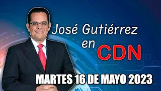 JOSÉ GUTIÉRREZ EN CDN - 16 DE MAYO 2023