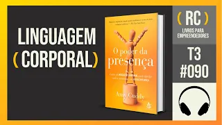 T3 #090 O poder da presença | Amy Cuddy