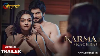 Kachra | Karma | Official Trailer | Watch Now | Atrangii App