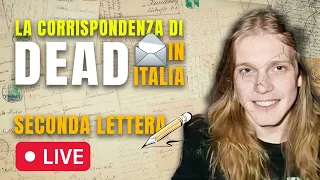 La corrispondenza di Dead in italia - La seconda lettera