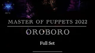 OROBORO Full Set (Master of Puppets Festival 2022)