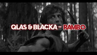 Qlas & Blacka - Rambo *LEAKED/PREVIEW*