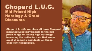 Chopard L.U.C.: Mid-Priced High Horology with Big Discounts #321
