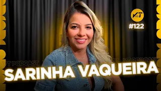 SARINHA VAQUEIRA (Vaqueira Campeã) - VT Podcast #122