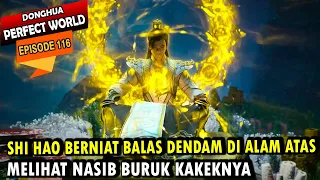 KEMARAHAN SHI HAO MELIHAT KEADAAN KAKEKNYA DI ALAM ATAS - PW Episode 116 - Shi hao Episode terbaru