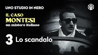 Il caso Montesi 3 - "Lo scandalo"