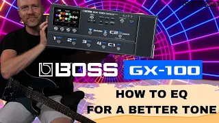 Boss GX-100 - How To EQ To Make your Guitar Cut.