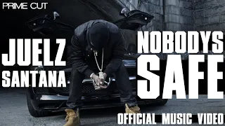 Juelz Santana - Nobody’s Safe [A Prime Cut]