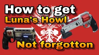 Destiny 2 Help Guide - How to get the Luna’s Howl and Not forgotten