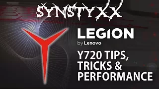 Lenovo Legion Y720 - Tips, Tricks & Performance