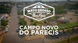 Campo Novo do Parecis | Mato Grosso, Meu País