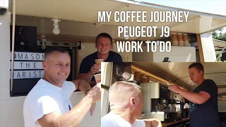 Peugeot J9 Coffee Van Build, Work To Do "My Coffee Journey"