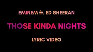 Eminem - Those Kinda Nights ft. Ed Sheeran (Lyric Video) [Typography]