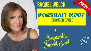 NEW Raquel Welch | Unboxing PORTRAIT MODE | BRONZED SABLE + COMPARED to CURRENT EVENTS