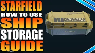 How To Use Ship Storage In Starfield