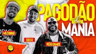 PAGODÃO DA MANIA | MILTHINHO - SUECO - NEGO DAMOÉ