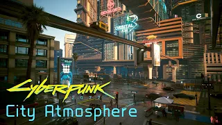 Cyberpunk 2077 - City Atmosphere for study, work & chill