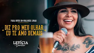 Letícia Santos - Diz Pro Meu Olhar/ Eu Te Amo Demais  - DVD Para Ouvir Em Qualquer Lugar