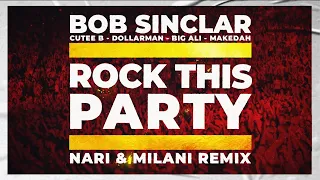 Bob Sinclar Ft. Cutee B, Dollarman, Big Ali, Makedah - Rock This Party (Nari & Milani Remix)