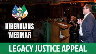 Hibernians Webinar - Legacy Justice Appeal