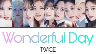 Wonderful Day / TWICE 【歌詞・日本語字幕】