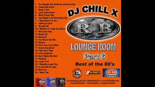 80s R&B Mix in the R&B Lounge by DJ Chill X