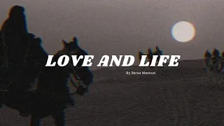 Love and Life (Slowed + Echo) by Baraa Masoud