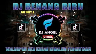 DJ WALAUPUN AKU KALAH DIDALAM PERCINTAAN - BENANG BIRU REMIX FULLBASS TERBARU 2022