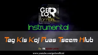 Tag Kis Koj Puas Tseem Hlub -【Instrumental】