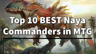 10 BEST Naya Commanders in MTG | MTG EDH | Magic The Gathering Top 10