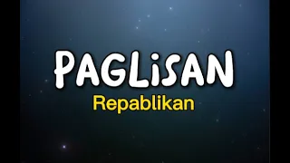 PAGLISAN I Repablikan (Lyrics)