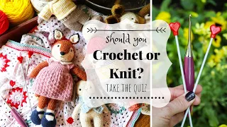 Should You Crochet or Knit? Take the Quiz | Crochet vs Knitting