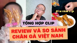 Chú Tùng Ham Vui: Tổng hợp video review và so sánh chân gà Việt Nam