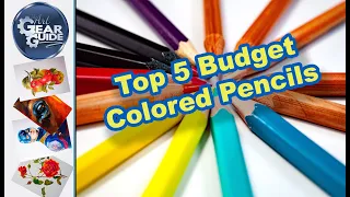 My Top 5 Budget Colored Pencils