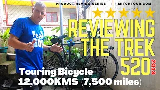 2018 TREK 520 TOURING BICYCLE REVIEW after 12,000 KMS — by Mitch Metzger