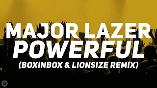 Major Lazer - Powerful feat. Ellie Goulding (BOXINBOX & LIONSIZE Remix) [Bass Boosted]