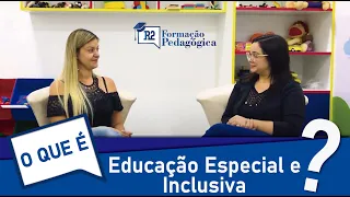 O que é Educação Especial e Educação Inclusiva? - Explicação objetiva com professora especialista