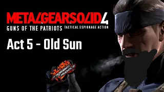 Aris Plays Metal Gear Solid 4 - Act 5: Old Sun (Final)