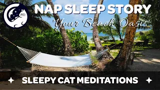 'Your Beach Oasis' - Nap Series #2 - Guided Meditation Sleep Story
