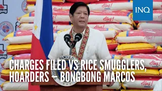 Charges filed vs rice smugglers, hoarders — Bongbong Marcos