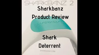 SHARKBANZ Shark Deterrent Product Review - DON'T GET EATEN