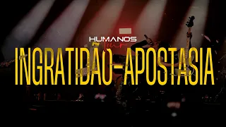 Ingratidão + Apostasia - Oficina G3 feat. Mateus Asato, PG e Lufeh | Humanos Tour (Vídeo Oficial)